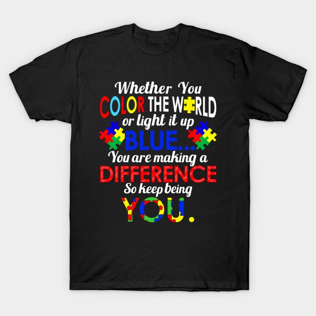 Keep Being You - Autism Support T-Shirt by specaut